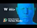 Using Dynamic Vertex Masks in Wrap