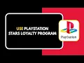 How to Use PlayStation Stars Loyalty Program