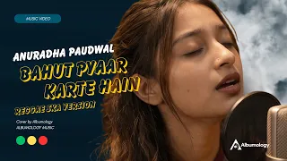 bahut pyaar karte hain reggae ska version cover by albumology anuradha paudwal bollywood