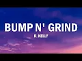 R. Kelly - Bump and Grind (Lyrics)