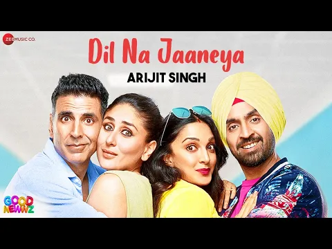 Download MP3 Dil Na Jaaneya - Arijit Singh | Good Newwz | Akshay Kumar, Kareena Kapoor, Diljit, Kiara | Rochak K
