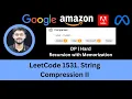 Solving LeetCode 1531 String Compression II Recursion with Memo DP Adobe - Uber