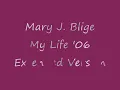 Mary J. Blige - My Life (Jazzy Extended Version)