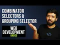 Combinator Selectors Grouping Selectors in CSS Web Development Basics Course