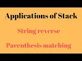 Applications of stack String reverse Parenthesis matching simanstudies