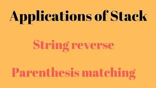Applications of stack String reverse Parenthesis matching simanstudies