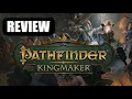 Pathfinder Kingmaker - Review and Thoughts