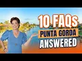 Top 10 FAQs About Living in Punta Gorda and Port Charlotte