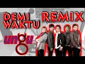 Download Lagu DJ Ungu Demi Waktu Remix (Lebihnyeni House Mix)