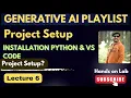 6 Python VS Code Installation for Generative AI Project Setup