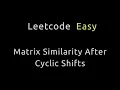 Matrix Similarity After Cyclic Shifts - Leetcode 2946