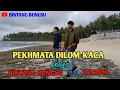PEKHMATA DILOM KACA (Ari Saka) cover BINTANG BUNGSU feat SANJAYA