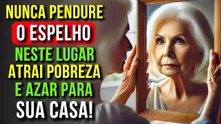 NUNCA Pendure Espelhos em Lugares Errados da Casa ou Você Amplificará Energias Negativas