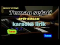 Download Lagu Teman sejati by Erie susan  karaoeke lirik