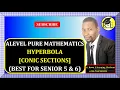 006 - ALEVEL PURE MATHEMATICS HYPERBOLA CONIC SECTIONS FOR SENIOR 5 6