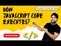 How JavaScript code executes ft call stack and Global Execution context Hindi