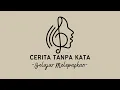 Lagu Cerita Tanpa Kata - Belajar Melepaskan (Official Lyric Video) | Lagu Patah Hati \u0026 Melepaskan Cinta