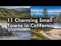 11 Charming Small Towns in California