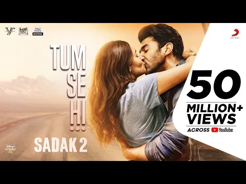 Download MP3 Tum Se Hi – Sadak 2 | Sanjay - Alia - Aditya | Ankit Tiwari | Leena Bose | Mahesh Bhatt