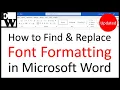 How to Find and Replace Font Formatting in Microsoft Word Updated
