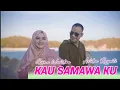 Kau Samawa Ku - Andra Respati ft Gisma Wandira (Official MV)