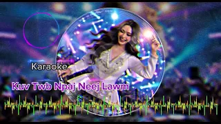 Kuv Twb Npaj Neej Lawm [ Karaoke ]