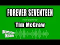 Tim McGraw - Forever Seventeen Karaoke Version