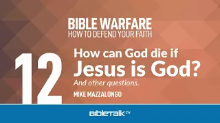 How Can God Die if Jesus is God?