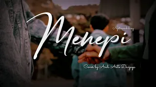 menepi cover by andi anto dwijaya