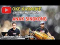 Download Lagu ANAK SINGKONG  KARAOKE - SINGKONG DAN KEJU - KARAOKE PONGDUT