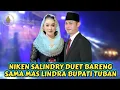 Lagu NIKEN SALINDRY DUET BARENG SAMA MAS LINDRA BUPATI TUBAN