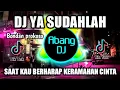 Download Lagu DJ YA SUDAHLAH REMIX VIRAL TIKTOK TERBARU 2022 SAAT KAU BERHARAP KERAMAHAN CINTA