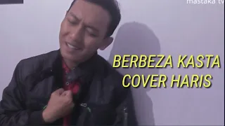 Download BERBEZA KASTA - THOMAS ARYA COVER BY HARIS ! ASLI BIKIN NANGIS SEDIH.. MP3