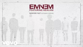 Download Eminem - Nowhere Fast (Extended Version) [Audio] ft. Kehlani MP3