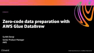 AWS re:Invent 2020: Zero-code data preparation with AWS Glue DataBrew