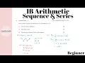 IB - HOW TO Arithmetic Sequence Series Beginner Level