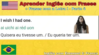 Aprender Inglês com Frases Úteis e curtas tradução para o português com a Letra I Parte 04.