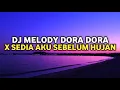 Lagu DJ Melody Dora Dora Plat KT X Sedia Aku Sebelum Hujan (Slowed)