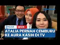 Lagu Atalia Pernah Cemburu dengan Aura Kasih saat Syuting Bareng, Sebut Ridwan Kamil Kegirangan