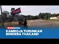 Lagu Tentara Kamboja Rebut Kembali Kendali Pos Perbatasan Bueng Takuan Turunkan Bendera Thailand