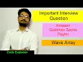 Wave Array Interview question Amazon Goldman Sachs Paytm GFG