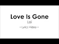 SLANDER - Love Is Gone ft. Dylan Matthew (Acoustic Cover by Loi) ~ Lyrics Video ~ #favcoverlyrics