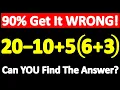 These 3 Math Problems Will Trick You No Matter How Smart You Are 90 Get Them Wrong