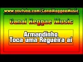 Armandinho - Toca uma Regueira aí