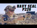 Navy Seal Pistol History of the P226 with NSW