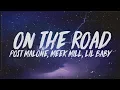 Post Malone - On The Road Ft Meek Mill Lil Baby