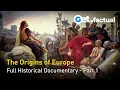 Lagu Oorsprong en identiteit: het verhaal van Europa, deel 1 | Volledige historische documentaire