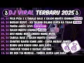 Download Lagu DJ TIKTOK TERBARU 2025-🎵DJ PICA PICA 2 X TABOLA BALE X CALON MANTU IDAMAN🎵DJ NGPAIN REPOT FULL ALBUM