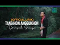 Lagu DOMPAK SINAGA - TANGIHON ANGGUKHON (OFFICIAL LIRIK)