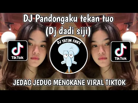 Download MP3 DJ PANDONGAKU TEKAN TUWO NGALAH SING ISO MISAHKE NYOWO DJ DADI SIJI JEDAG JEDUG MENGKANE VIRALTIKTOK